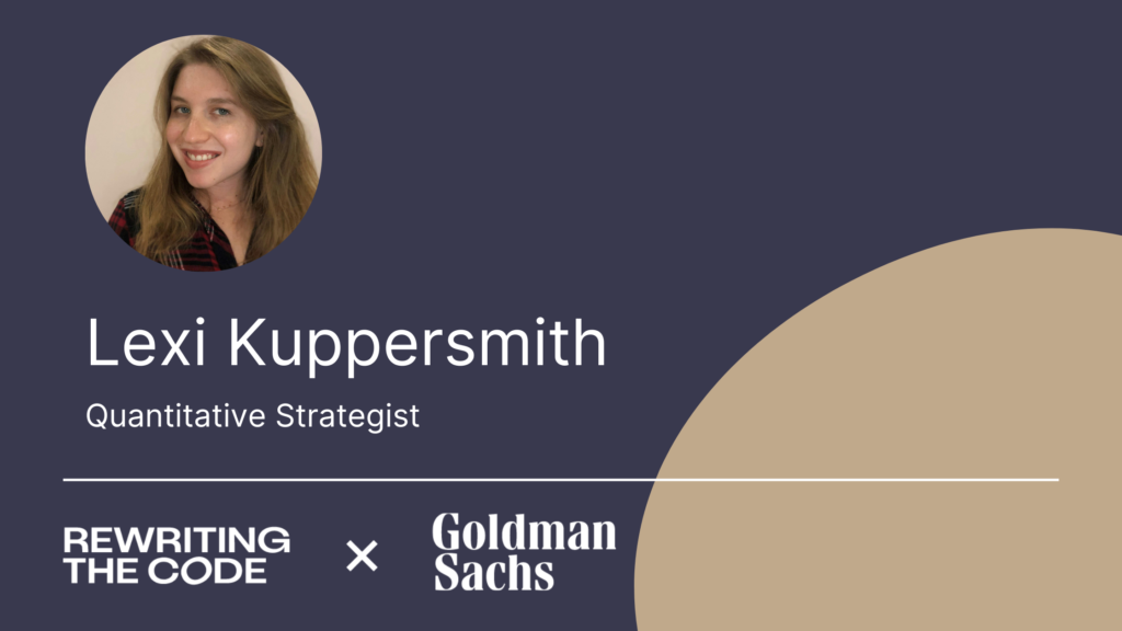 Lexi Kuppersmith - Goldman Sachs Blog Series