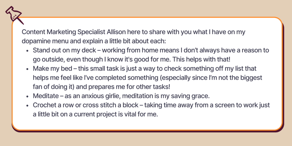 This block highlights the writer's own dopamine menu appetizers including standing out on her deck, making her bed, meditating, and crocheting. 