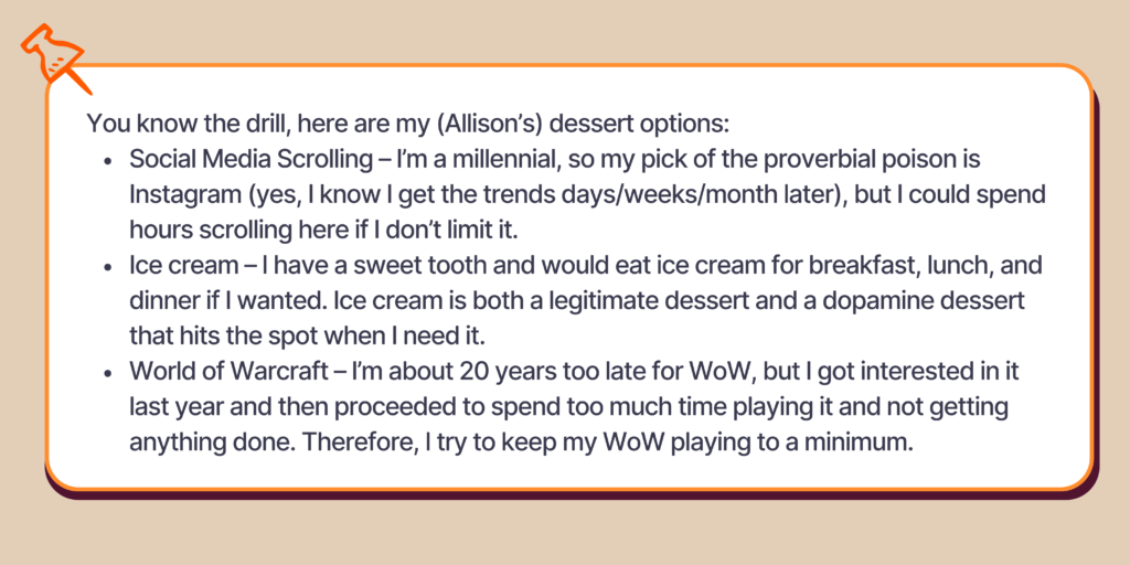 These are the writer's dopamine menu dessert options: social media scrolling, ice cream, and world of warcraft. 